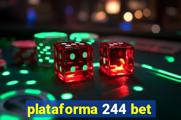 plataforma 244 bet